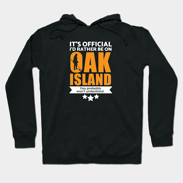 Oak Island metal detecting gift ideas Hoodie by Diggertees4u